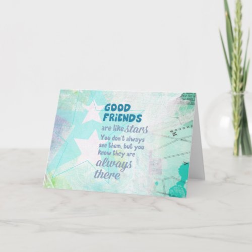 Good Friends are Like Stars Card