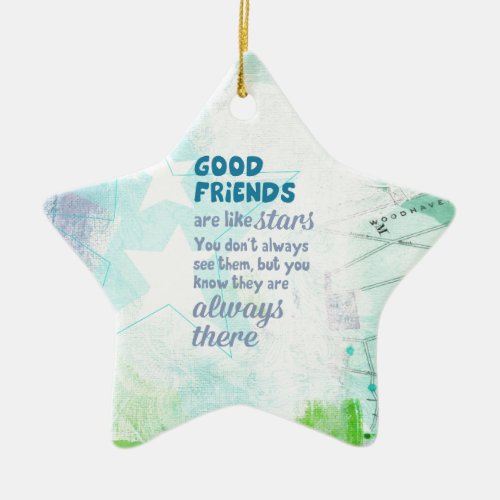 Good Friends are Like Stars Ceramic Ornament