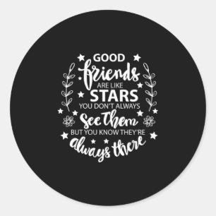 Good Friends Are Like Stars Classic Round Sticker