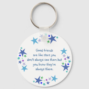 Good friends are like stars Custom Quote Keychain