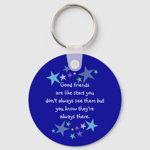 Good friends are like stars Custom Quote Keychain