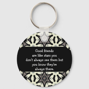 Good friends are like stars Custom Quote Keychain