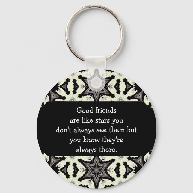 Good friends  are like stars Custom Quote Keychain (Front)