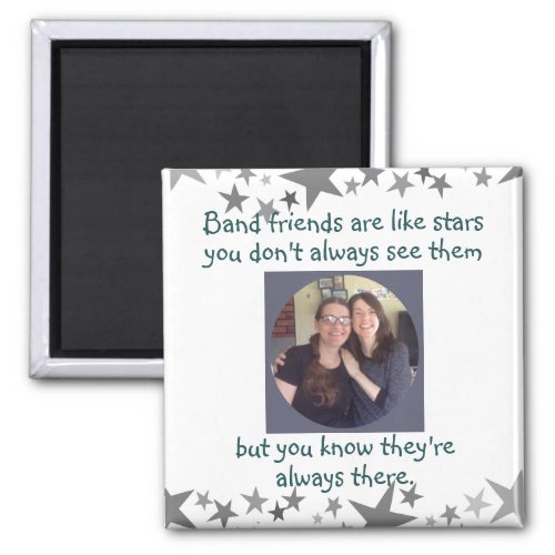 Good friends are like stars Custom Quote Magnet