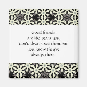 Good friends are like stars Custom Quote Magnet
