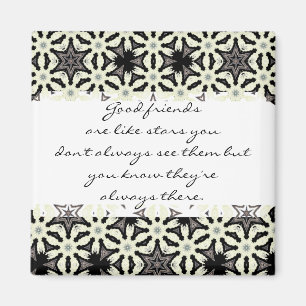 Good friends are like stars Custom Quote Magnet