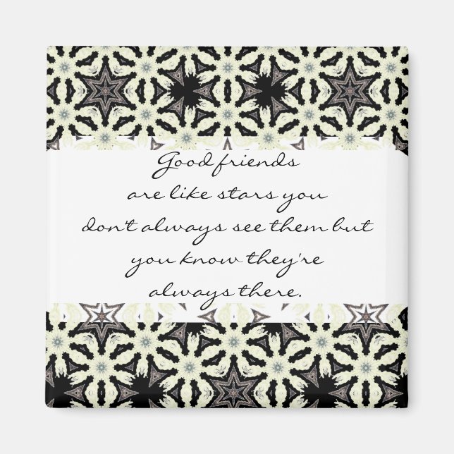 Good friends  are like stars Custom Quote Magnet (Front)