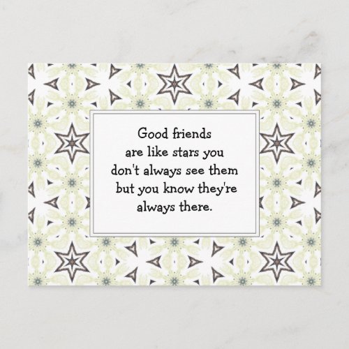 Good friends  are like stars Custom Quote Postcard