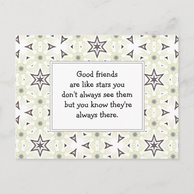 Good friends  are like stars Custom Quote Postcard (Front)