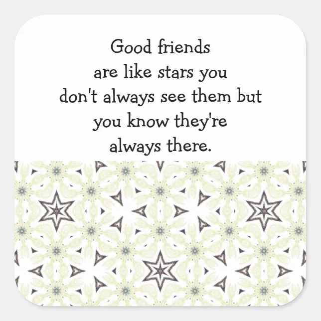 Good friends are like stars Custom Quote Square Sticker | Zazzle