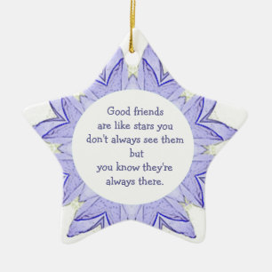 Good Friends are Like Stars Design Quote Ceramic Ornament
