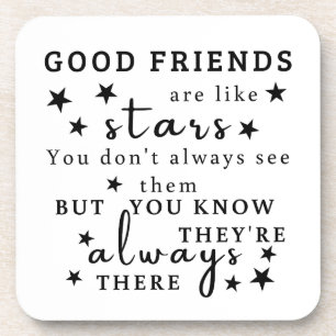 Good Friends Are Like Stars: Friendship Quote Art Beverage Coaster