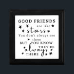 Good Friends Are Like Stars: Friendship Quote Art Gift Box<br><div class="desc">"Good friends are like stars. You don't always see them, but you know they're always there.“ This design captures the essence of lasting friendship, using the analogy of stars to illustrate the unwavering presence of good friends. It's a reminder that true friends are always there, offering support and comfort even...</div>
