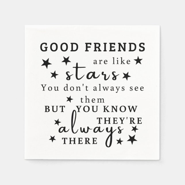 Good Friends Are Like Stars: Friendship Quote Art Napkins (Front)
