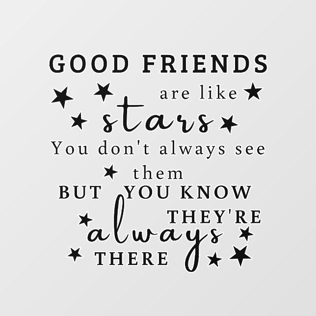 Good Friends Are Like Stars: Friendship Quote Art Wall Decal (Front)