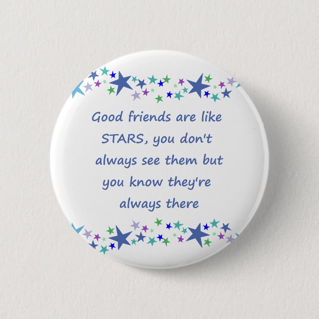 Good Friends are like Stars Inspirational Quote Button (Front)