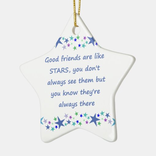 Good Friends Are Like Stars Inspirational Quote Ceramic Ornament | Zazzle