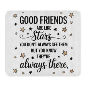 Good Friends Are Like Stars Inspirational Quote Cutting Board