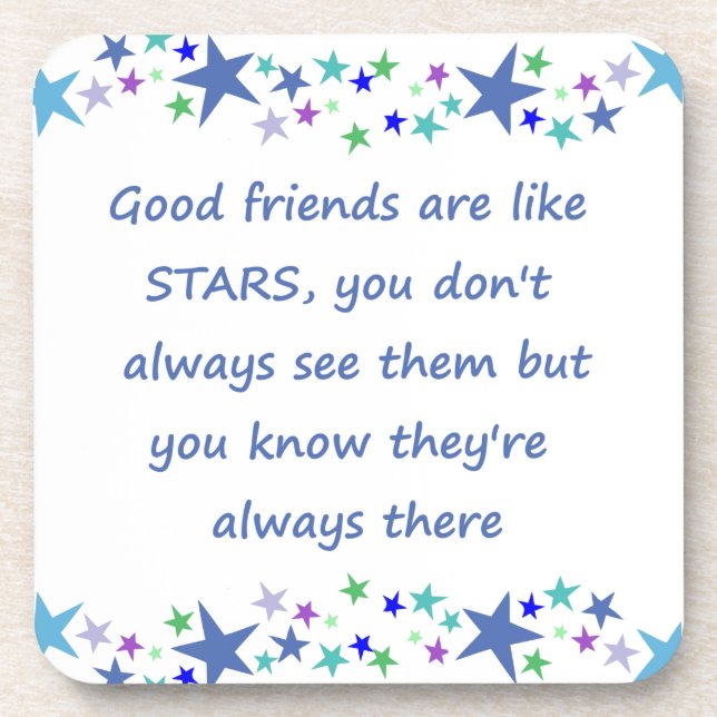 Good Friends are like Stars Inspirational Quote Drink Coaster (Front)