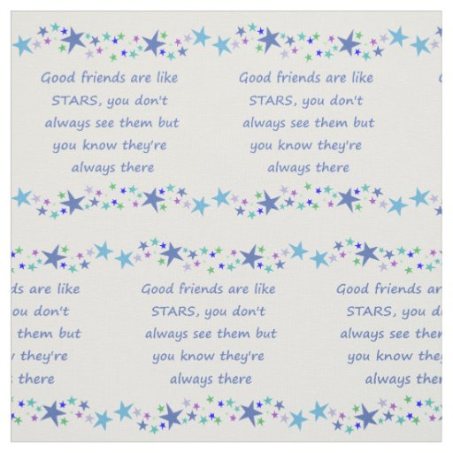 Good Friends are like Stars Inspirational Quote Fabric