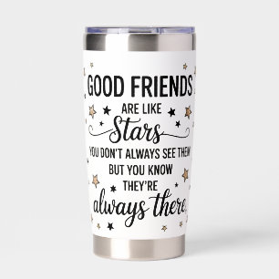 Good Friends Are Like Stars Inspirational Quote Insulated Tumbler