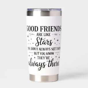Good Friends Are Like Stars Inspirational Quote Insulated Tumbler