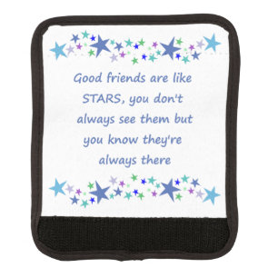 Good Friends are like Stars Inspirational Quote Luggage Handle Wrap