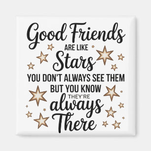 Good Friends Are Like Stars Inspirational Quote Magnet