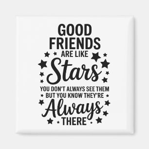 Good Friends Are Like Stars Inspirational Quote Magnet