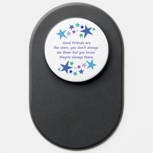 Good Friends Are Like Stars Inspirational Quote PopSocket