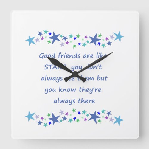 Good Friends are like Stars Inspirational Quote Square Wall Clock