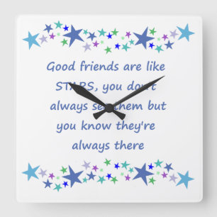 Good Friends are like Stars Inspirational Quote Square Wall Clock