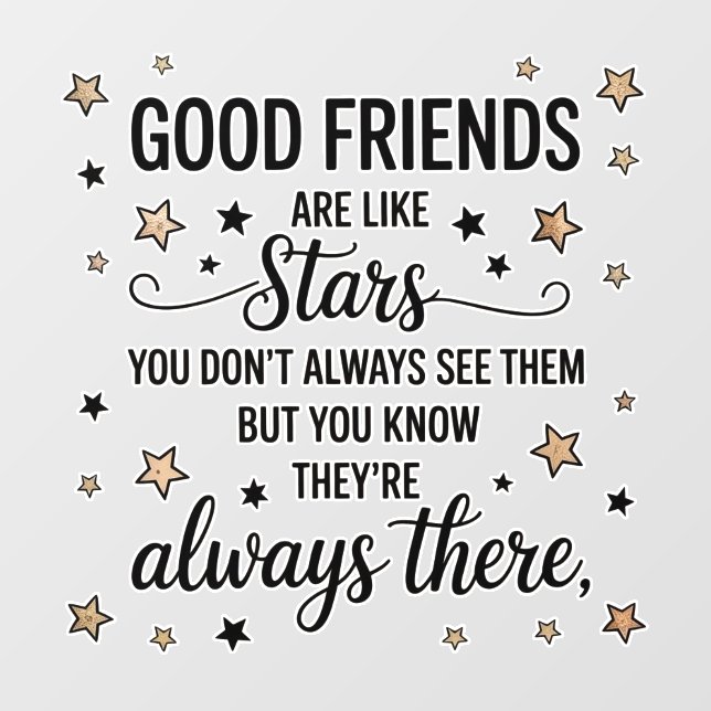 Good Friends Are Like Stars Inspirational Quote Wall Decal (Front)