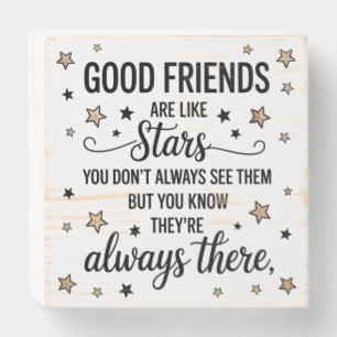 Good Friends Are Like Stars Inspirational Quote Wooden Box Sign
