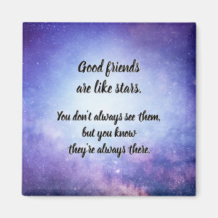 Good friends are like stars magnet