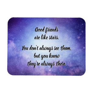 Good friends are like stars magnet