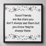 Good Friends are Like Stars Minimalist Modern Deco Peel And Stick Photo Tile<br><div class="desc">Good friends are like stars a wonderful and inspirational quote about friendship done in black white and grey.  great modern minimalist colors for your home decor.
Makes a great gift for that perfect friend.</div>