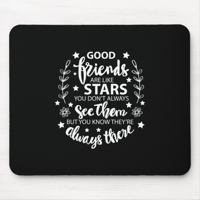 Good Friends Are Like Stars Mouse Pad (Front)