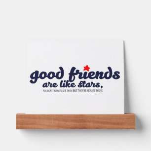 Good friends are like stars picture ledge