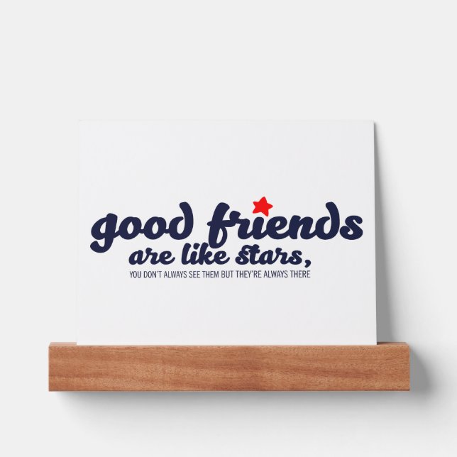 Good friends are like stars picture ledge (Front)