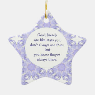 Good Friends are Like Stars Quote Ceramic Ornament