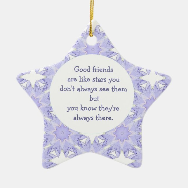 Good Friends are Like Stars Quote Ceramic Ornament (Front)