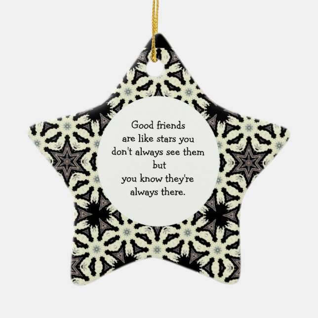 Good Friends are Like Stars Quote Ceramic Ornament (Front)
