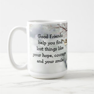 Good Friends Friendship Quote Cute Bird Art Coffee Mug