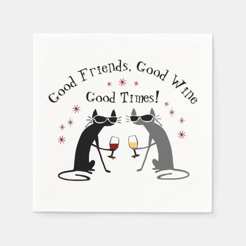 Good Friends Good Times Wine Quote with Cats Napkins
