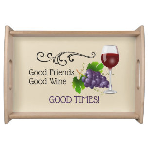 Good Friends, Good Wine Serving Tray