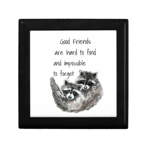 Good Friends Hard to Find Impossible Forget Quote Gift Box