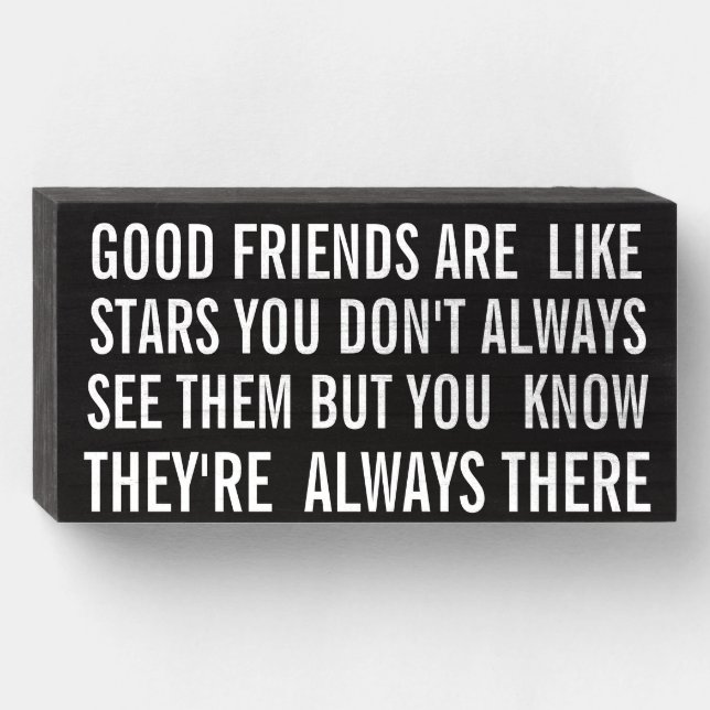 Good Friends Like Stars Quote Wooden Box Sign (Front Horizontal)