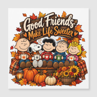 Good Friends Make Life Sweeter!