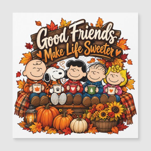 Good Friends Make Life Sweeter! (Front)